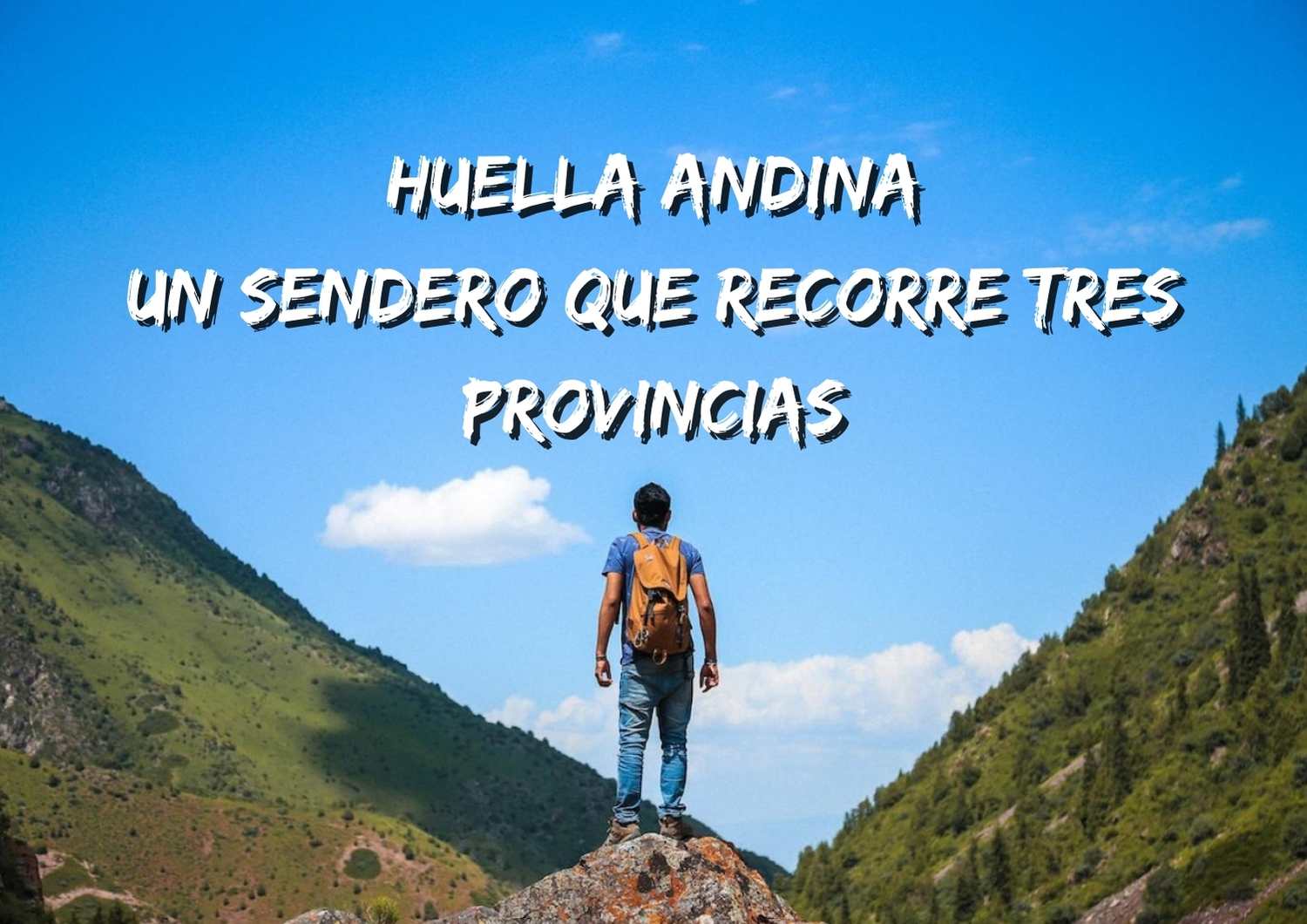 Huella Andina: Sendero de 570 km en la Patagonia Argentina