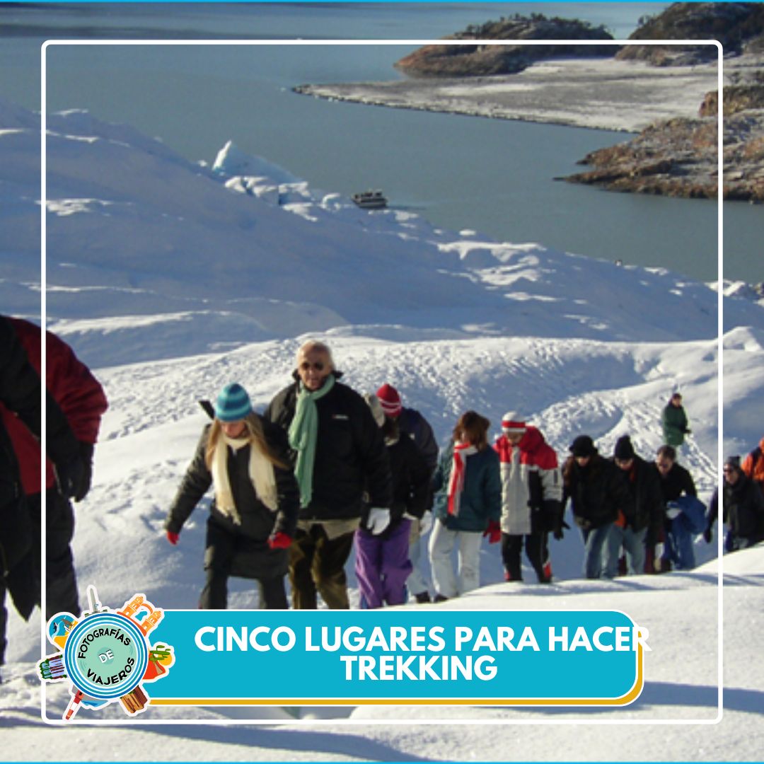 Los cinco mejores lugares para hacer trekking en Argentina